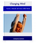 Changing Mind: Teoria e Metodo del Gioco della Mente - Changing Mind ®